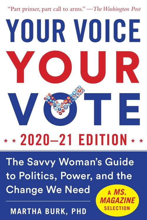 Book cover of Your Voice, Your Vote: The Savvy Woman's Guide to Politics, Power, and the Change We Need