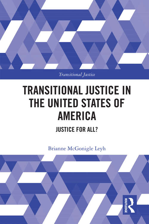 Book cover of Transitional Justice in the United States of America: Justice for All? (1) (Transitional Justice)