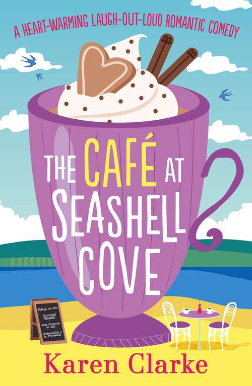 Book cover of The Café at Seashell Cove: A heartwarming laugh out loud romantic comedy