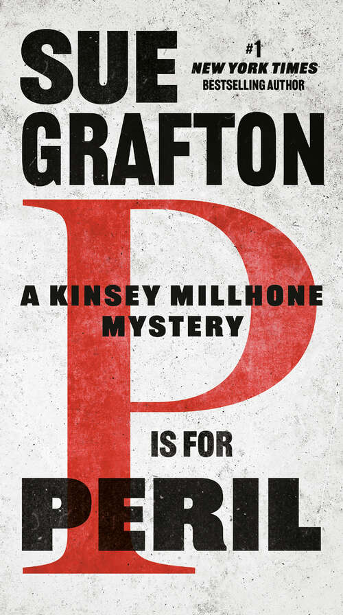 Book cover of P Is for Peril (A Kinsey Millhone Novel #16)
