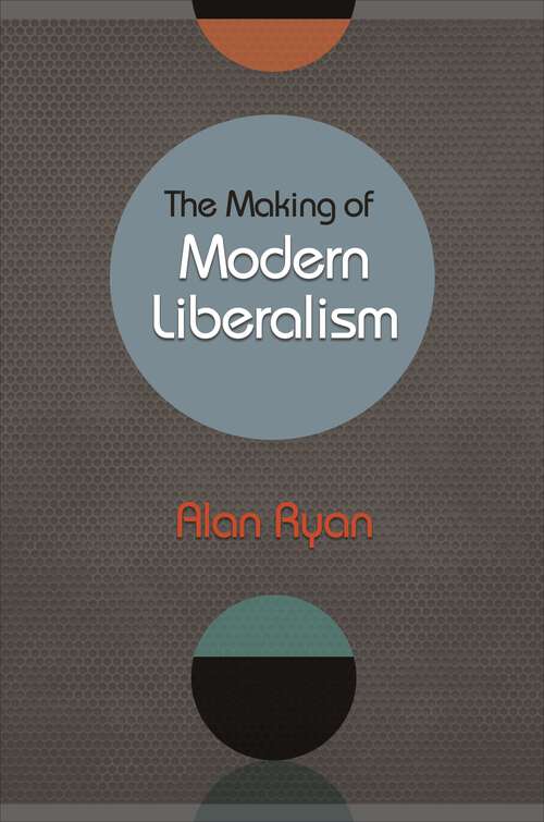 Book cover of The Making of Modern Liberalism