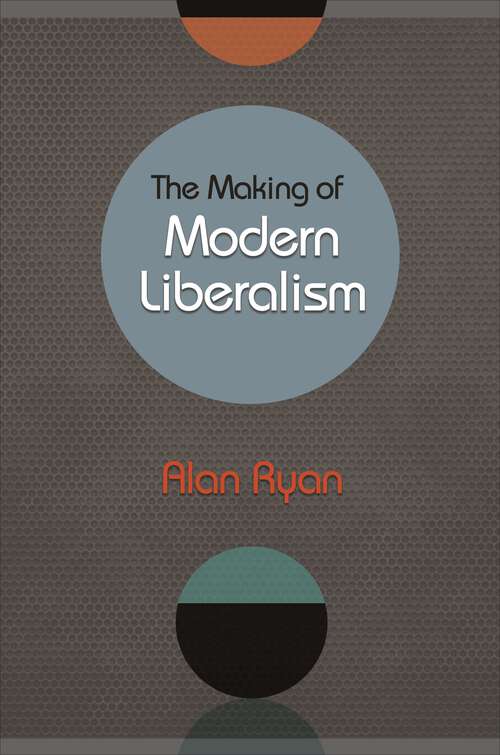 Book cover of The Making of Modern Liberalism
