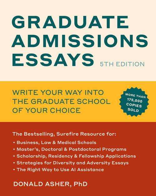 Book cover of Graduate Admissions Essays, Fifth Edition: Write Your Way into the Graduate School of Your Choice