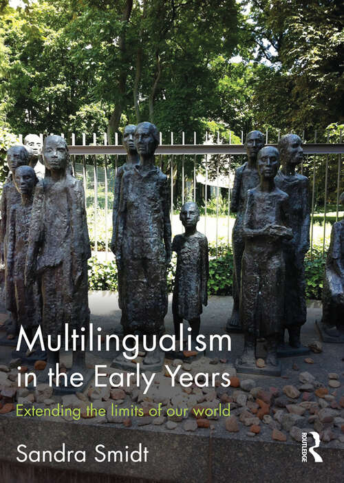 Book cover of Multilingualism in the Early Years: Extending the limits of our world