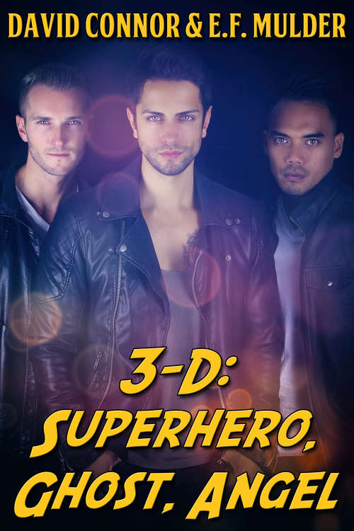 3-D: Superhero, Ghost, Angel