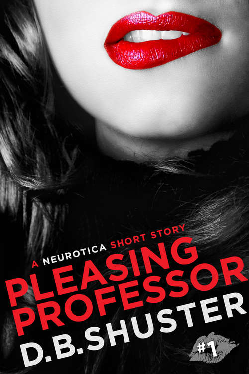 Book cover of Pleasing Professor: A Neurotica Short Story