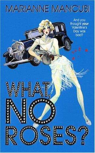 Book cover of What, No Roses?