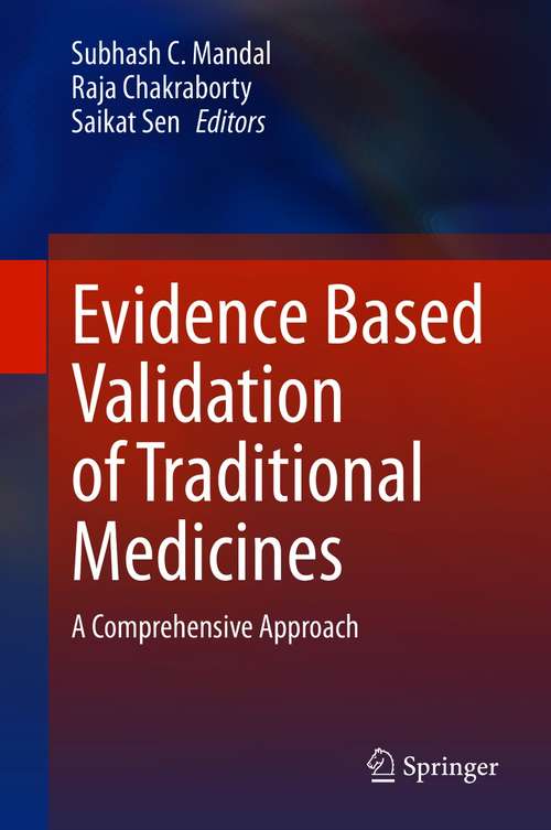 Evidence Based Validation of Traditional Medicines: A comprehensive Approach