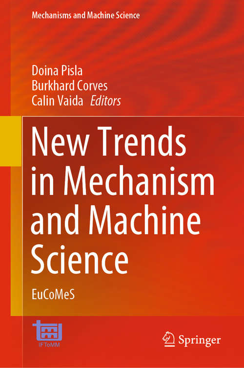 New Trends in Mechanism and Machine Science: EuCoMeS (Mechanisms and Machine Science #89)