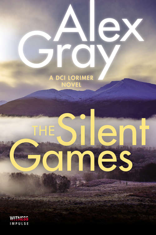 Book cover of The Silent Games: A DCI Lorimer Novel (William Lorimer #11)