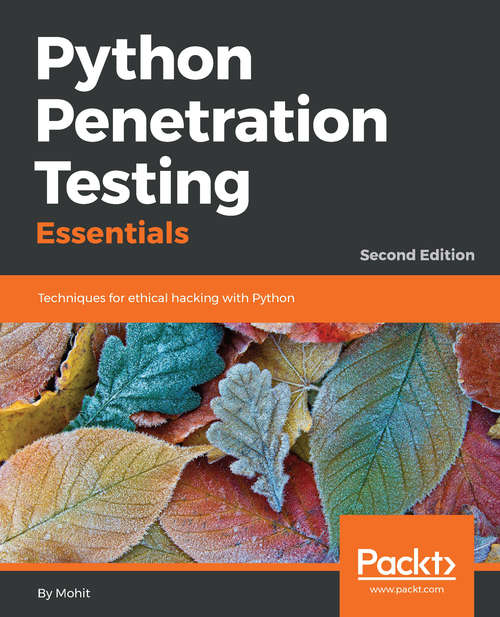 Book cover of Python Penetration Testing Essentials: Techniques for ethical hacking with Python, 2nd Edition