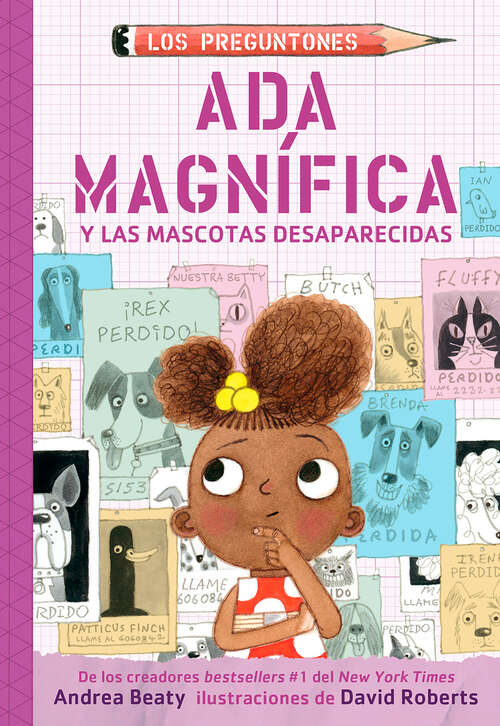 Book cover of Ada Magnífica y las mascotas desaparecidas (Los Preguntones: Volumen 5)