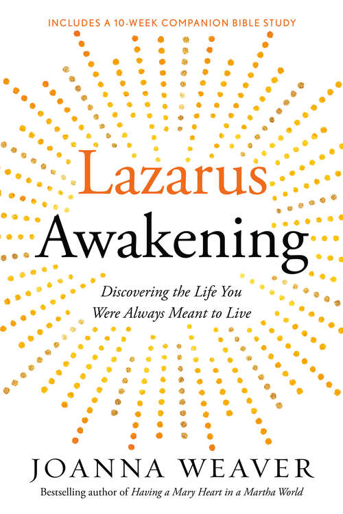 Book cover of Lazarus Awakening: Finding Your Place in the Heart of God