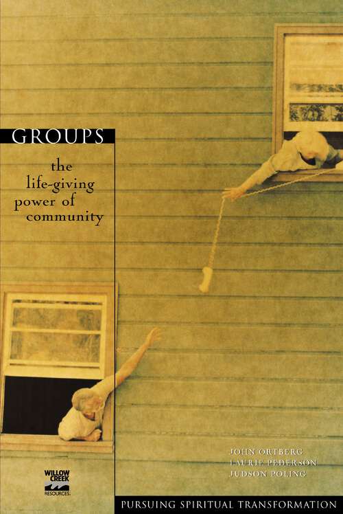Book cover of Groups: The Life-Giving Power of Community (Pursuing Spiritual Transformation)