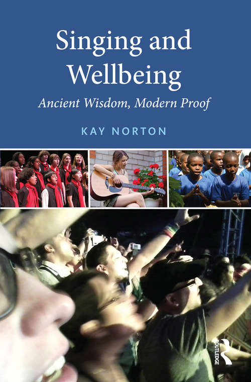 Book cover of Singing and Wellbeing: Ancient Wisdom, Modern Proof
