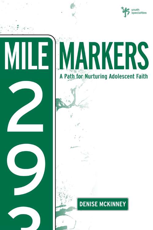 Book cover of Mile Markers: A Path for Nurturing Adolescent Faith