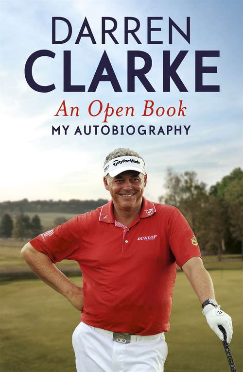 Book cover of An Open Book - My Autobiography: My Story to Three Golf Victories
