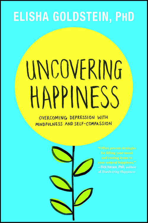 Book cover of Uncovering Happiness: Overcoming Depression with Mindfulness and Self-Compassion