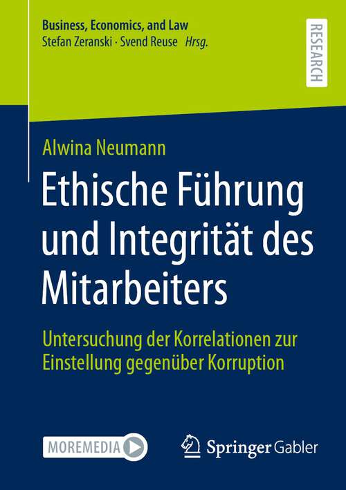 Book cover of Ethische Führung und Integrität des Mitarbeiters: Untersuchung der Korrelationen zur Einstellung gegenüber Korruption (1. Aufl. 2022) (Business, Economics, and Law)