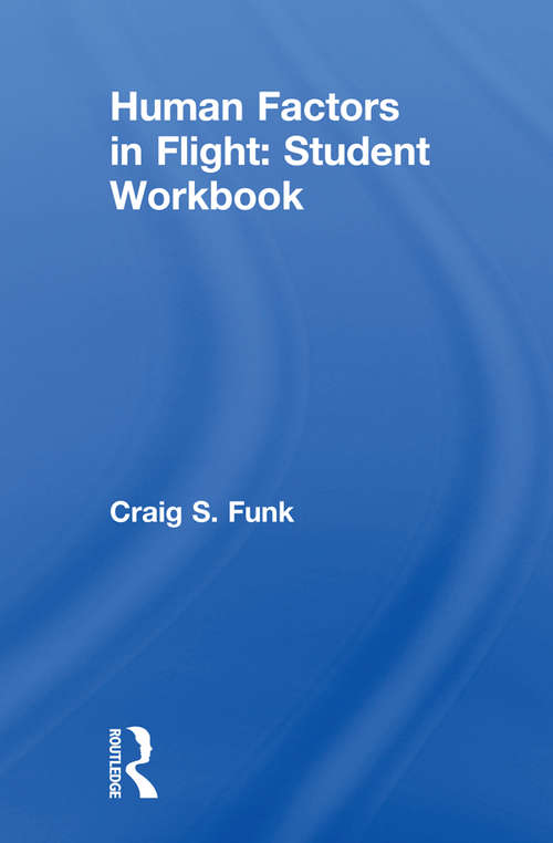 Book cover of Human Factors in Flight: Student Workbook
