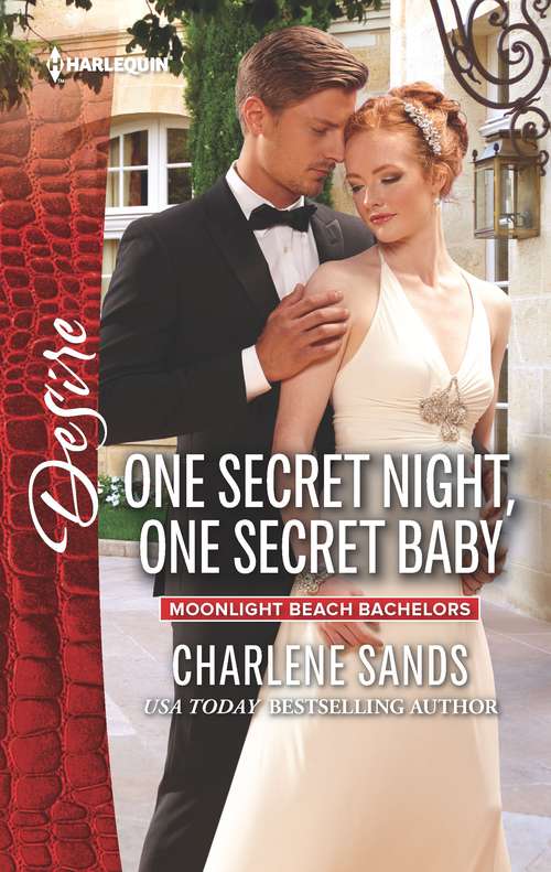 One Secret Night, One Secret Baby: His Secret Baby Bombshell (dynasties: The Newports) / Back In The Enemy's Bed (dynasties: The Newports) / The Texan's One-night Standoff (dynasties: The Newports) (Moonlight Beach Bachelors #3)