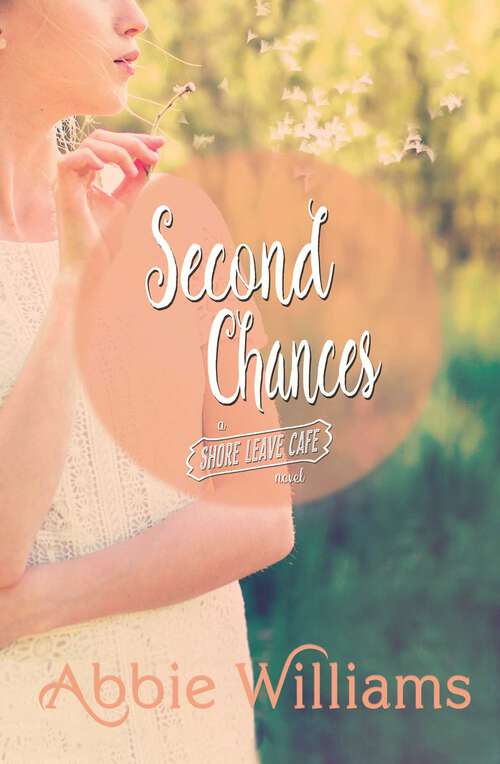 Book cover of Second Chances (A Shore Leave Cafe Romance #2)