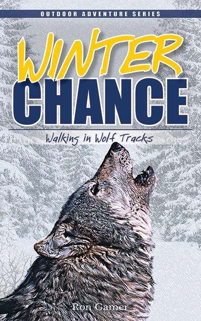 Book cover of Winter Chance: Walking In Wolf Tracks