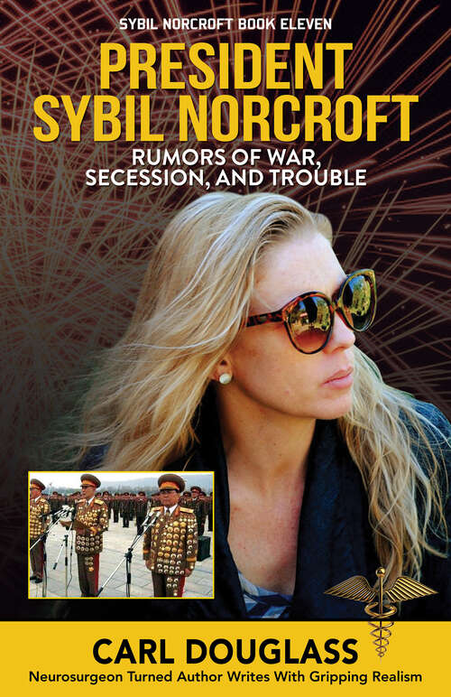 Book cover of President Sybil Norcroft: Rumors of War, Secession, and Trouble