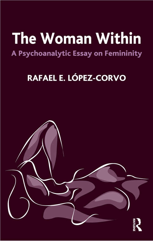 Book cover of The Woman Within: A Psychoanalytic Essay on Femininity