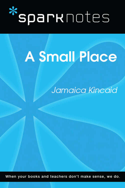 Book cover of A Small Place (SparkNotes Literature Guide Series)