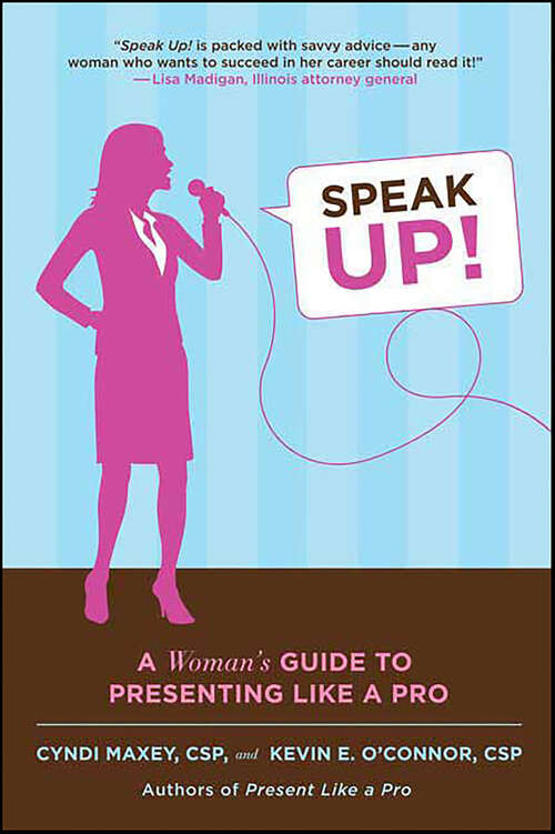 Book cover of Speak Up!: A Woman's Guide to Presenting Like a Pro
