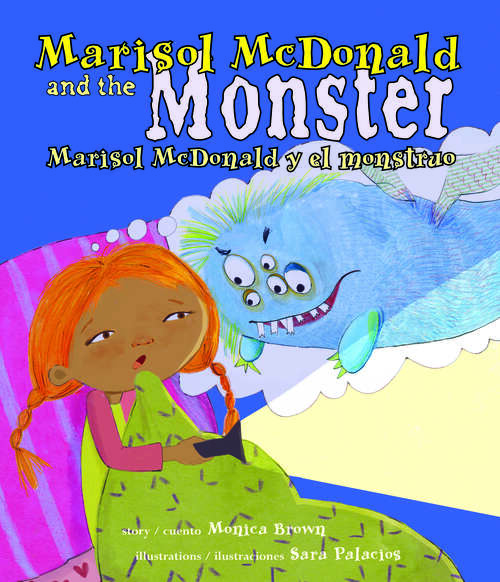 Book cover of Marisol McDonald and the Monster / Marisol McDonald y el monstruo (Marisol McDonald)