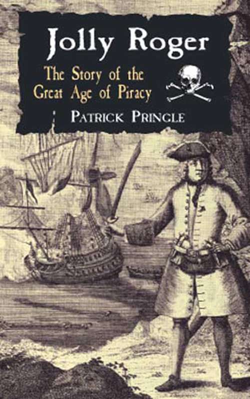 Book cover of Jolly Roger: The Story Of The Great Age Of Piracy (Dover Maritime Series)