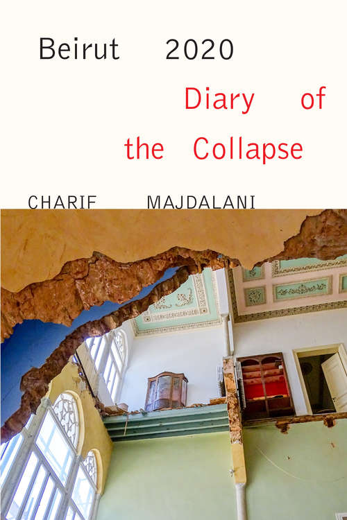Book cover of Beirut 2020: Diary of the Collapse