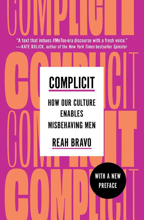 Book cover of Complicit: How Our Culture Enables Misbehaving Men
