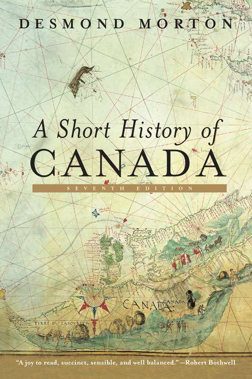 Book cover of A Short History of Canada: Seventh Edition