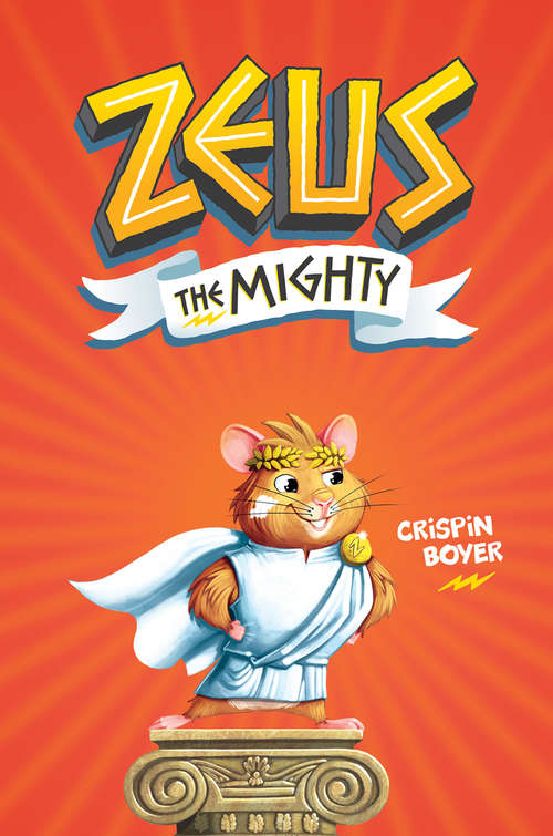 Book cover of Zeus The Mighty: The Maze of the Menacing Minotaur (ZEUS)