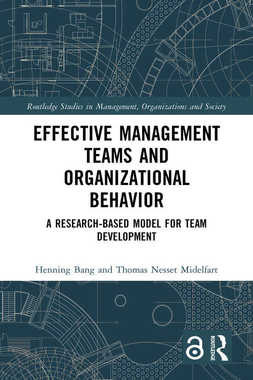 Book cover of Effective Management Teams and Organizational Behavior: A Research-Based Model for Team Development (1) (Routledge Studies in Management, Organizations and Society)