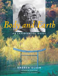Body and Earth: An Experiential Guide (Middlebury Bicentennial Series In Environmental Studies)