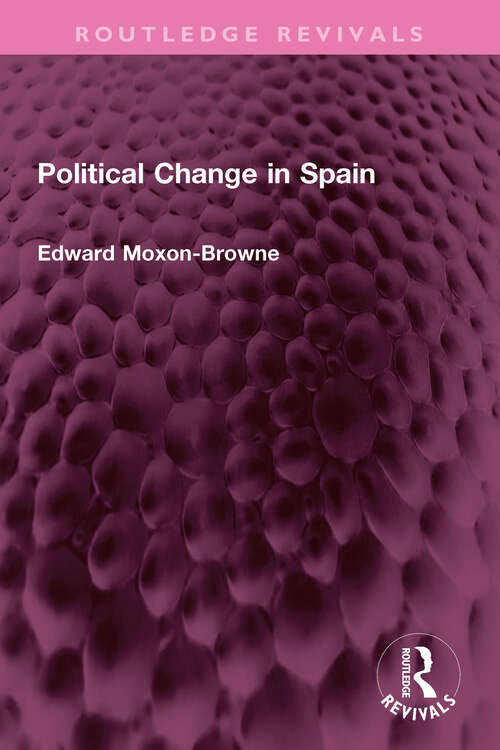 Book cover of Political Change in Spain (Routledge Revivals)