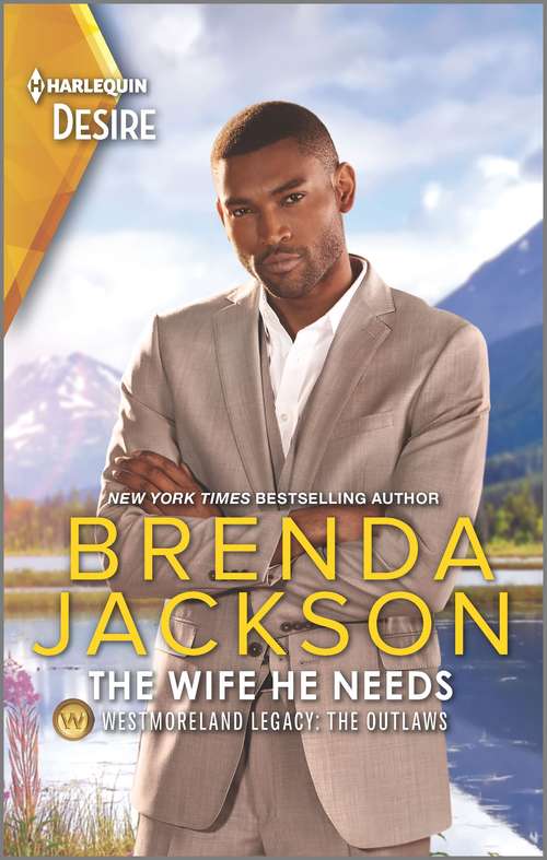 Book cover of The Wife He Needs: A Boss Employee Vacation Romance (Original) (Westmoreland Legacy: The Outlaws #1)