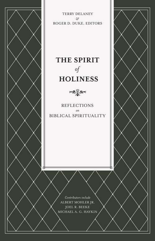 Book cover of The Spirit of Holiness: Reflections on Biblical Spirituality