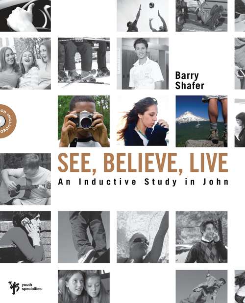 Book cover of See, Believe, Live: An Inductive Study in John