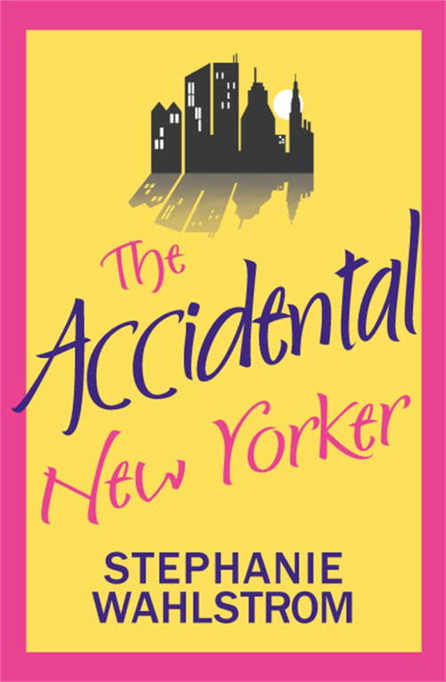 Book cover of The Accidental New Yorker (The Accidental Socialite #2)