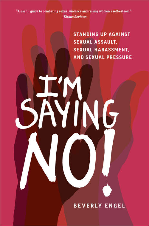 Book cover of I'm Saying No!: Standing Up Against Sexual Assault, Sexual Harassment, and Sexual Pressure