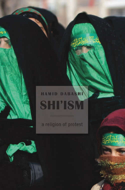 Book cover of Shi'ism: A Region of Protest