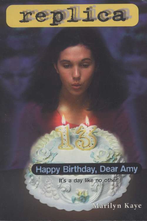 Book cover of Happy Birthday, Dear Amy (Replica #16)