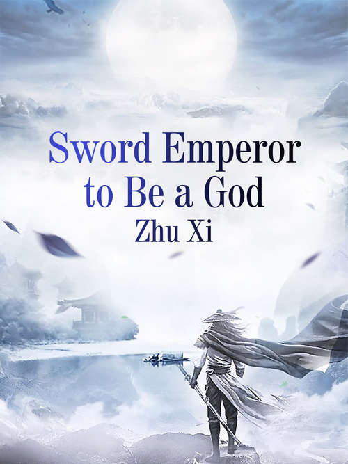 Book cover of Sword Emperor to Be a God: Volume 2 (Volume 2 #2)