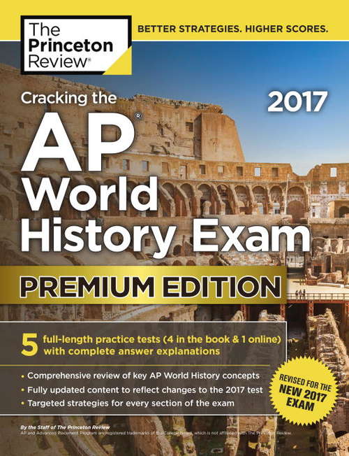 Book cover of Cracking the AP World History Exam 2017, Premium Edition