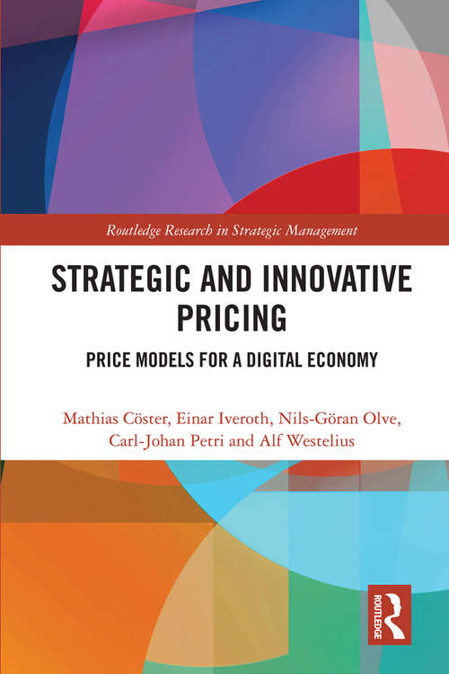 Strategic and Innovative Pricing: Price Models for a Digital Economy (Routledge Research in Strategic Management)